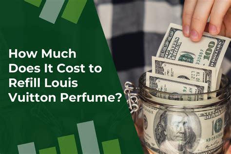 how much to refill louis vuitton perfume|louis vuitton perfume refill locations.